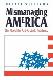 Mismanaging America: The Rise of the Anti-Analytic Presidency