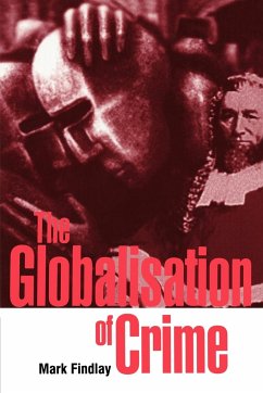 The Globalisation of Crime - Findlay, Mark