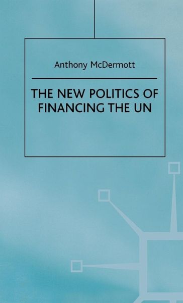 The New Politics of Financing the Un