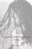 Everything Good Will Come