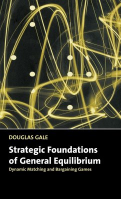 Strategic Foundations of General Equilibrium - Gale, Douglas