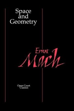 Space and Geometry: In the Light of Physiological, Psychological, and Physical Inquiry - Mach, Ernst