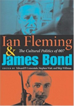 Ian Fleming and James Bond - Comentale, Edward P. / Watt, Stephen / Willman, Skip