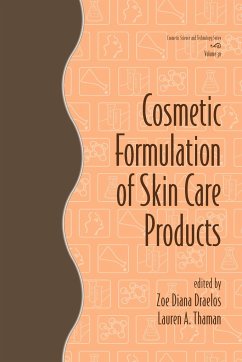Cosmetic Formulation of Skin Care Products - Draelos, Zoe Diana / Thaman, Lauren (eds.)