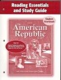 The American Republic to 1877 Reading Essentials and Study Guide Student Workbook