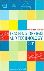 Teaching Design and Technology 3 - 11 - Newton, Douglas