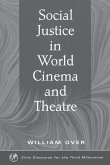 Social Justice in World Cinema and Theatre