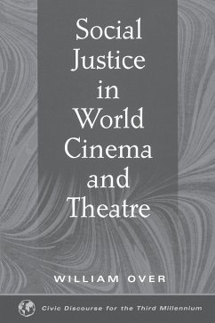 Social Justice in World Cinema and Theatre - Over, William