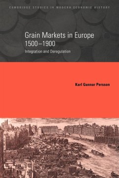 Grain Markets in Europe, 1500 1900 - Persson, Karl Gunnar; Karl Gunnar, Persson