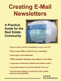 Creating E-mail Newsletters - A Practical Guide for the Real Estate Community