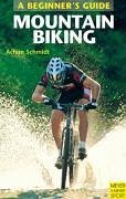 Mountain Biking: A Beginner's Guide - Schmidt, Achim