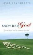 Know Your God: Themes Concerning God and His Redemptive Work from the Books of Moses - Roberts, Linleigh J.