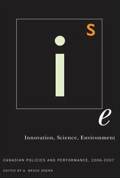 Innovation, Science, Environment 06/07: Canadian Policies and Performance, 2006-2007 Volume 1 - Doern, G. Bruce