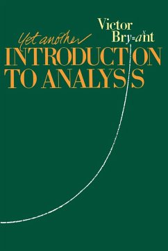 Yet Another Introduction to Analysis - Bryant, Victor; Victor, Bryant