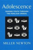 Adolescence: Guiding Youth Through the Perilous Ordeal