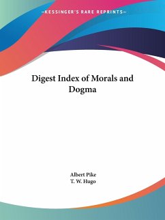 Digest Index of Morals and Dogma - Pike, Albert