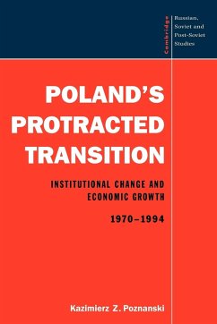 Poland's Protracted Transition - Poznanski, Kazimierz Z.; Kazimierz Z., Poznanski