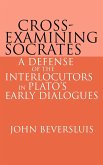 Cross-Examining Socrates