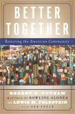 Better Together: Restoring the American Community