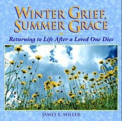 Winter Grief, Summer Grace - Miller, James E