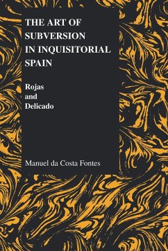 The Art of Subversion in Inquisitorial Spain - De Costa Fontes, Manuel