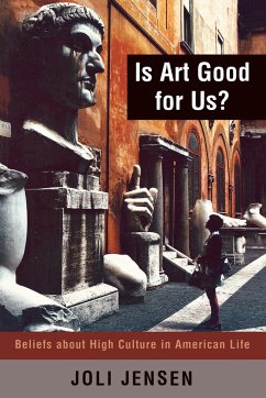 Is Art Good for Us? - Jensen, Joli