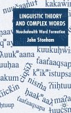 Linguistic Theory and Complex Words