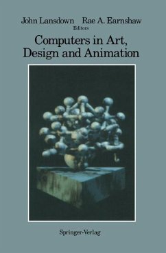 Computers in Art, Design and Animation - Lansdown, John / Earnshaw, Rae A. (Hgg.)