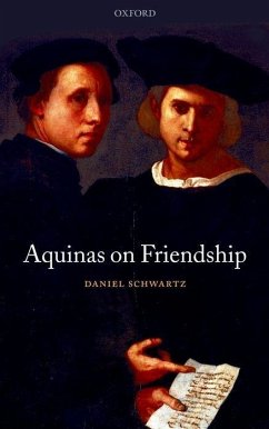 Aquinas on Friendship - Schwartz, Daniel