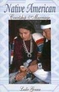 Native American Courtship & Marriage - Gourse, Leslie