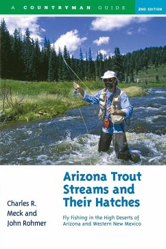 Arizona Trout Streams and Their Hatches - Meck, Charles R.; Rohmer, John
