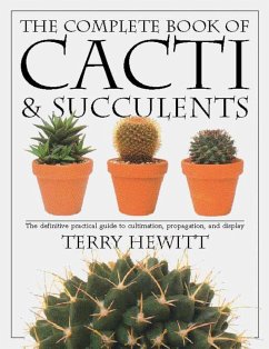 The Complete Book of Cacti & Succulents - Hewitt, Terry