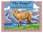 Hey Ranger! Kids Ask Questions about Rocky Mountain National Park