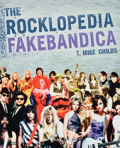 The Rocklopedia Fakebandica - Childs, T. Mike