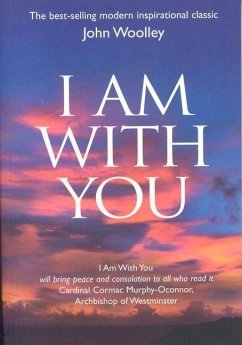 I Am With You (Paperback) - Woolley, John