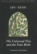 The Universal Tree and the Four Birds - Ibn 'Arabi, Muhyiddin