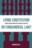 Living Constitution or Fundamental Law?