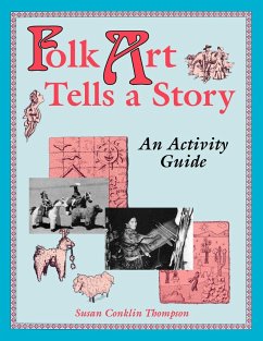 Folk Art Tells a Story - Thompson, Susan Conklin