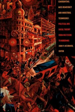 Confronting Mass Democracy and Industrial Technology - McCormick, John (ed.)