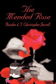 The Mended Rose The Mended Rose