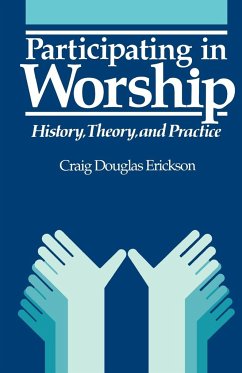 Participating in Worship - Erickson, Craig Douglas