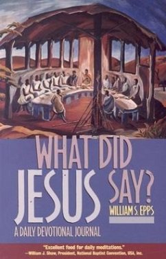 What Did Jesus Say?: A Daily Devotional Journal - Epps, Willie J.