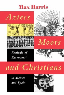 Aztecs, Moors, and Christians - Harris, Max