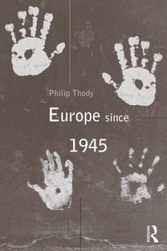 Europe Since 1945 - Thody, Philip