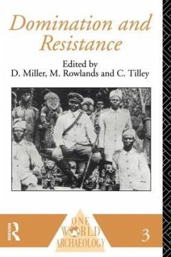 Domination and Resistance - Miller, Daniel / Rowlands, Michael / Tilley, Chris (eds.)