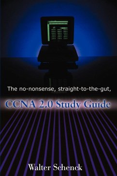The No-Nonsense, Straight-To-The-Gut, CCNA 2.0 Study Guide
