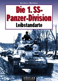 Die 1. SS-Panzerdivision Leibstandarte - Walther, Herbert
