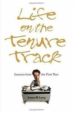 Life on the Tenure Track: Lessons from the First Year - Lang, James M.