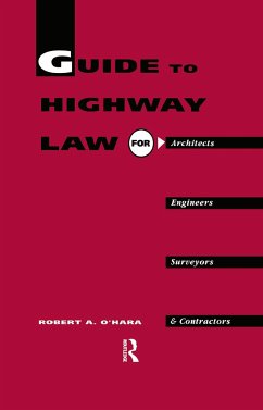 Guide to Highway Law for Architects, Engineers, Surveyors and Contractors - O'Hara, R A