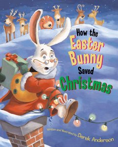 How the Easter Bunny Saved Christmas - Anderson, Derek